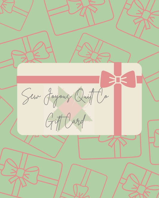 Sew Joyous Quilt Co Gift Card