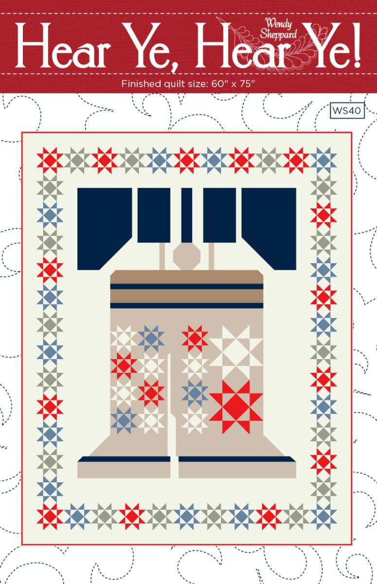 Hear Ye, Hear, Ye! Quilt Pattern by Wendy Sheppard