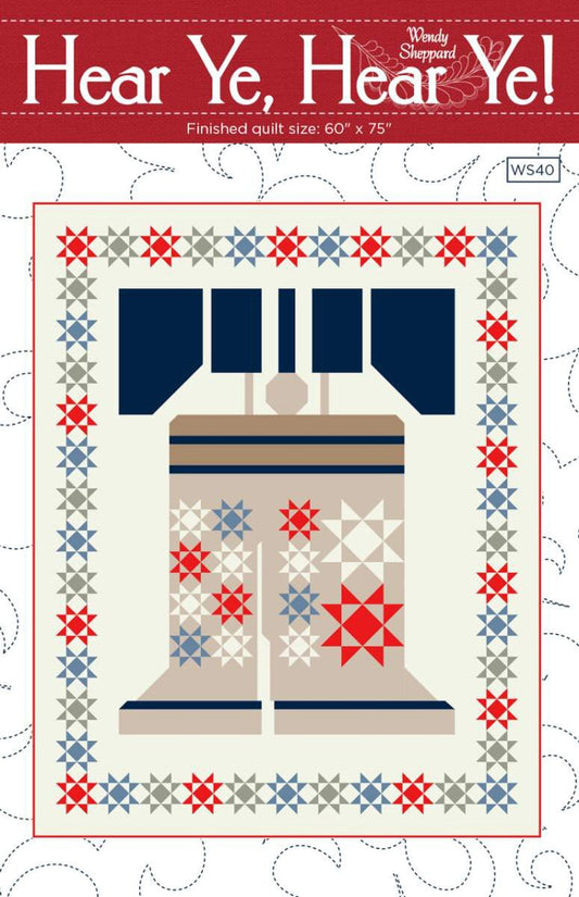 Hear Ye, Hear, Ye! Quilt Pattern by Wendy Sheppard